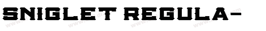 Sniglet Regula字体转换